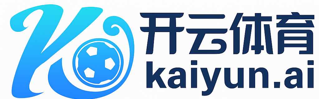 开云·体育(kaiyun)官方网站_KAIYUNSPORTS